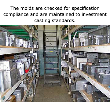 The molds are checked for specification compliance and maintained to investment casting standards